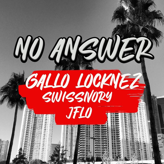 No Answer (feat. Jflo & Swissivory)