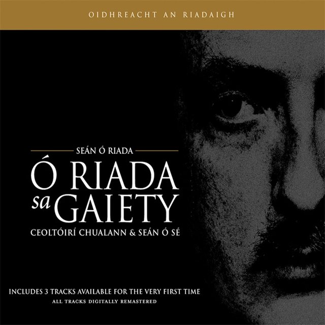 The Ó Riada Collection: Ó Riada Sa Gaiety