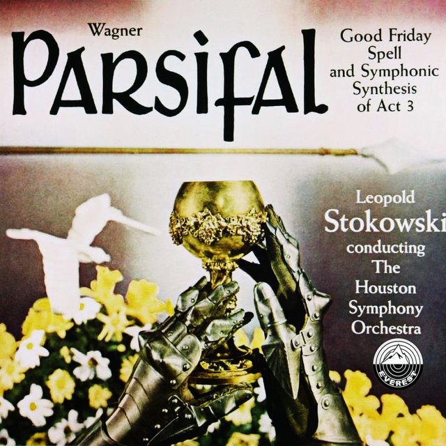 Wagner: Parsifal - Good Friday Spell & Symphonic Synthesis Act 3
