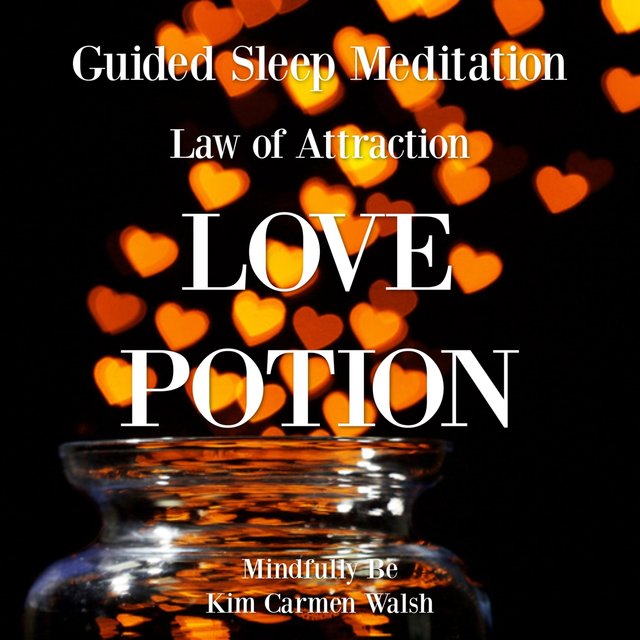 Law of Attraction: Love Potion (Guided Sleep Meditation)