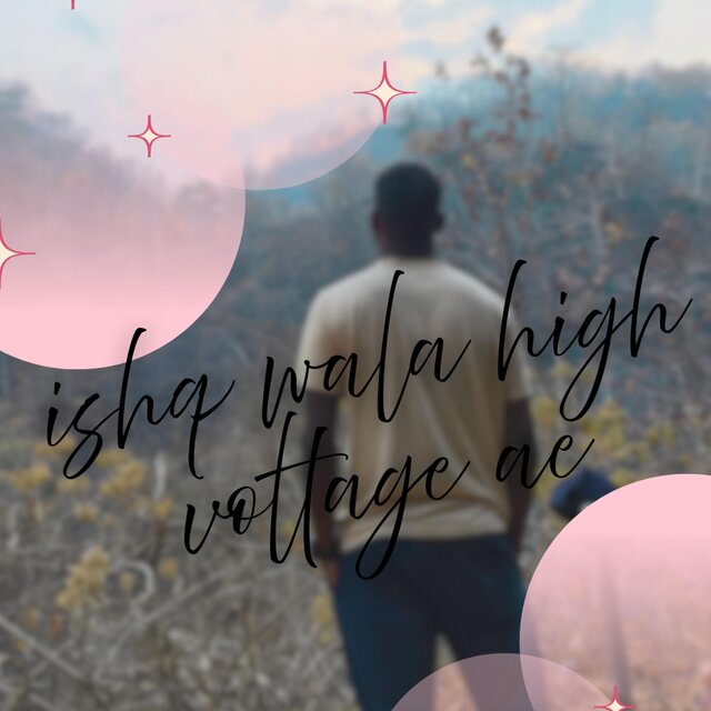 ishq wala high voltage ae