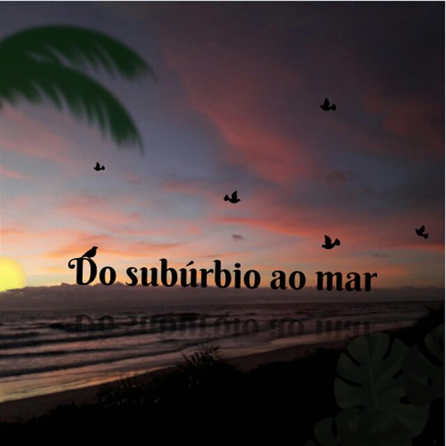 Do Suburbio ao Mar