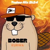 Bober Kurwa (Techno Mix 2024)