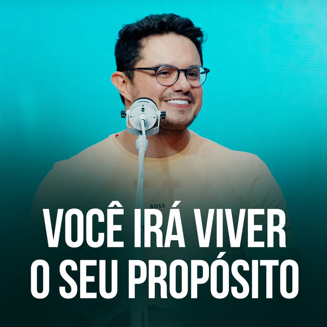 Você irá viver o seu propósito