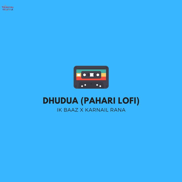 Dhudua (Pahari LoFi)