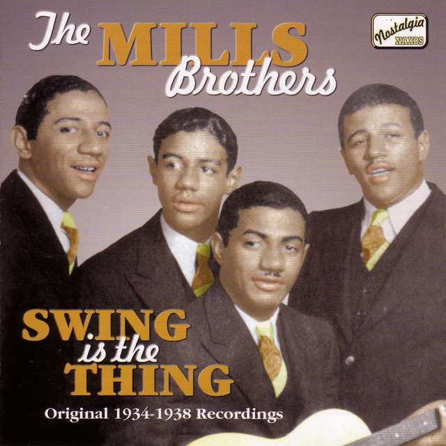 Mills Brothers: Swing Is The Thing (1934-1938)