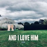And I Love Him