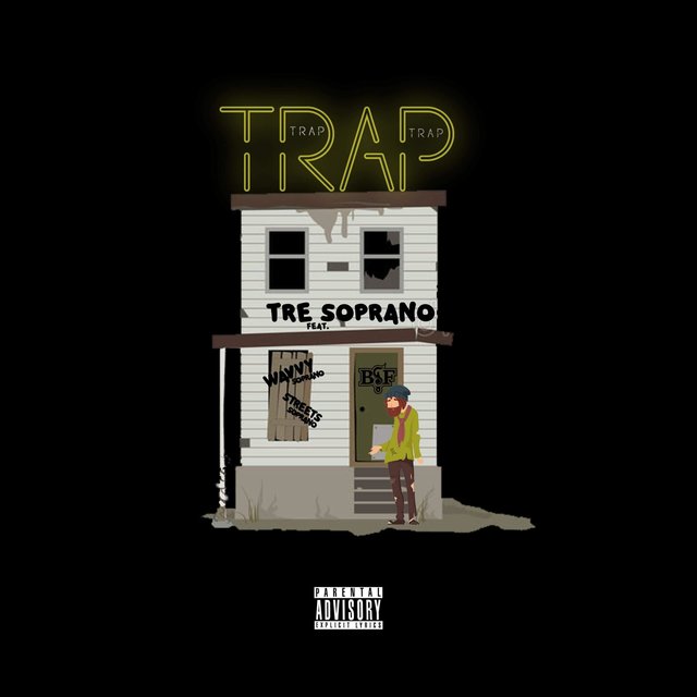Trap (feat. Tre Soprano & Wavvy Soprano)