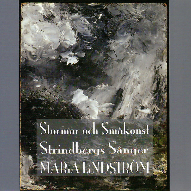 Stormar och Småkonst - Strindbergs Sånger