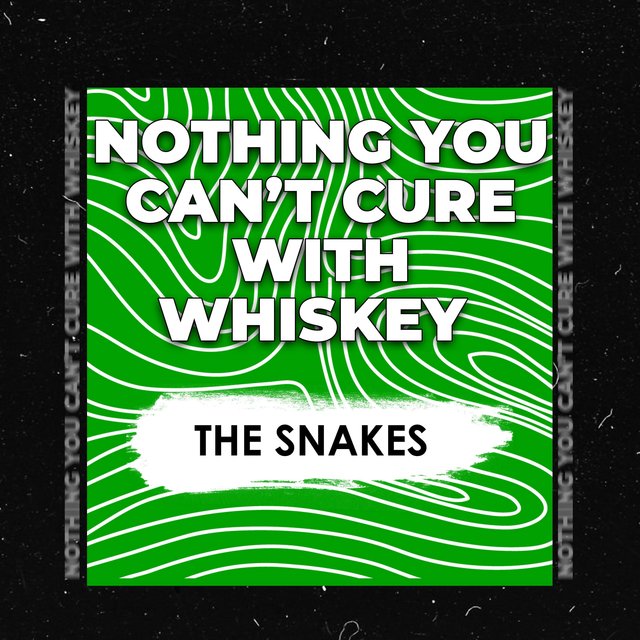 Nothing You Can't Cure with Whiskey