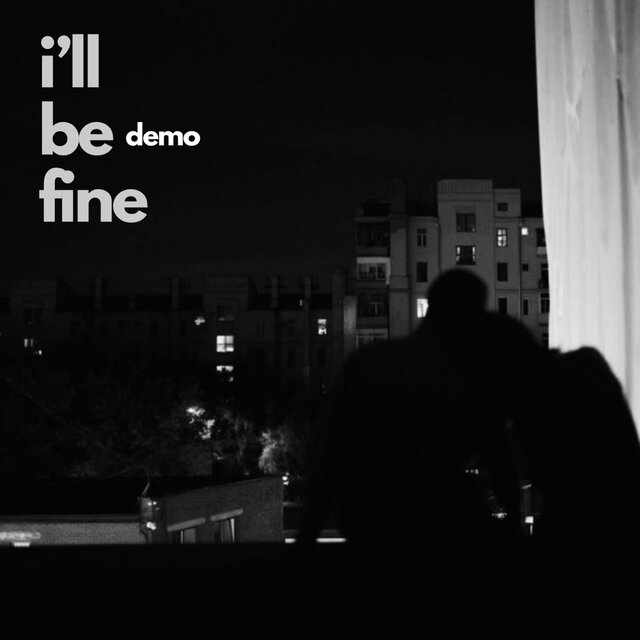 i'll be fine + demo