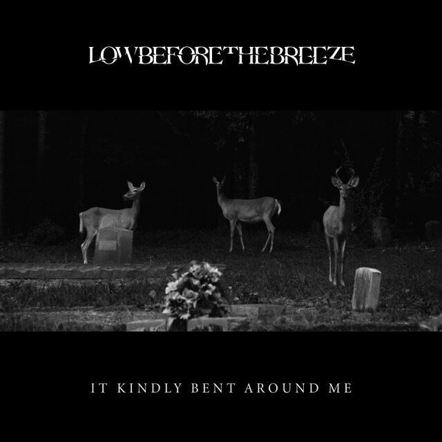 It Kindly Bent Around Me
