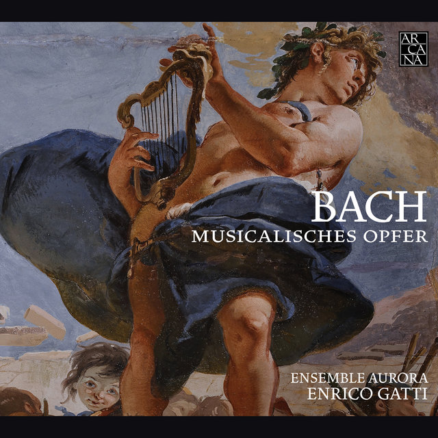 Bach: Musikalisches Opfer