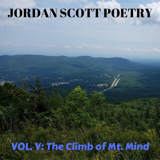 The Climb of Mt. Mind by Jordan Scott Poetry on TIDAL
