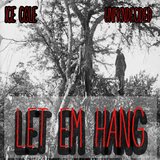 LET EM HANG