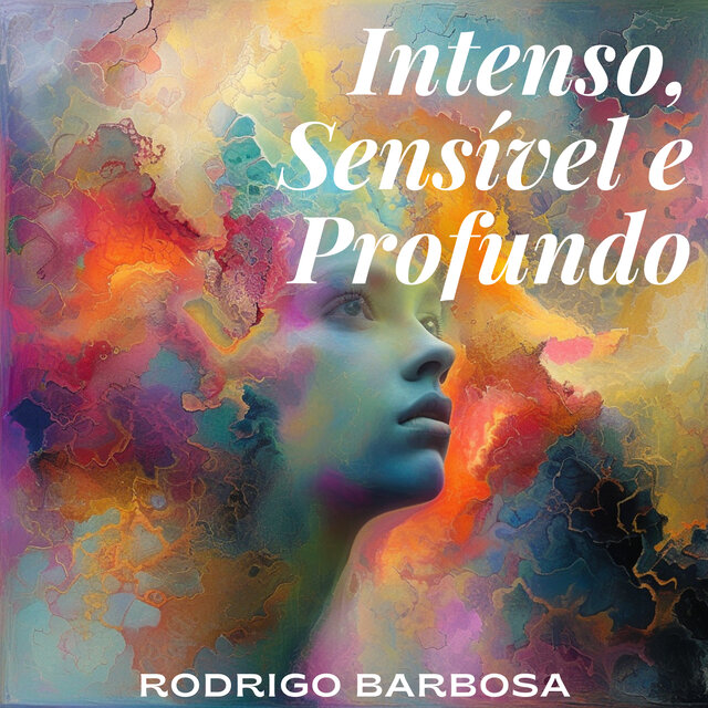 Intenso, Sensível e Profundo