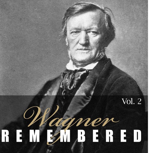 Wagner - Remembered - Part 2