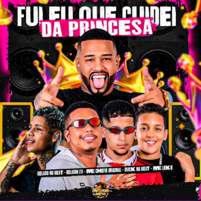 Fui Eu Que Cuidei Da Princesa