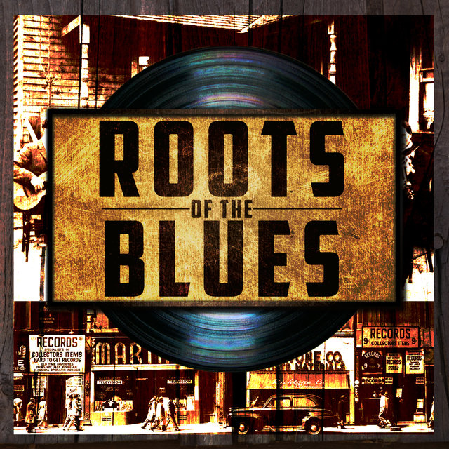 Roots of the Blues