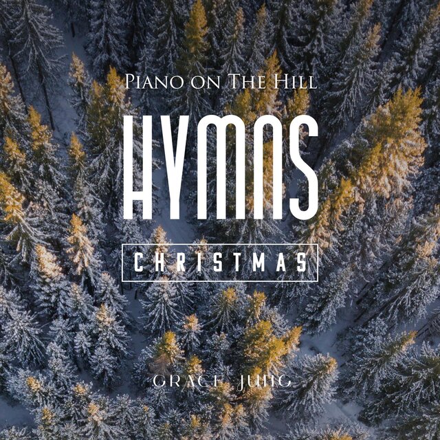 Piano on the Hill _ Christmas Hymns