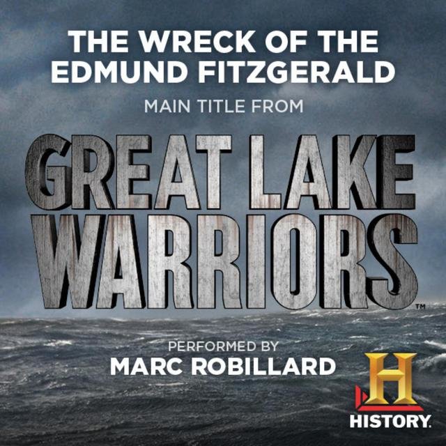 The Wreck of the Edmund Fitzgerald (Main Title from History Channel's Great Lake Warriors)