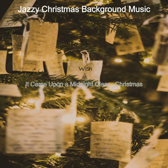 It Came Upon a Midnight Clear - Christmas