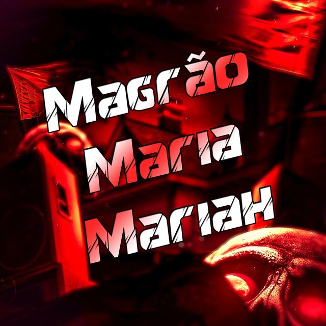 Magrão Maria Mariah