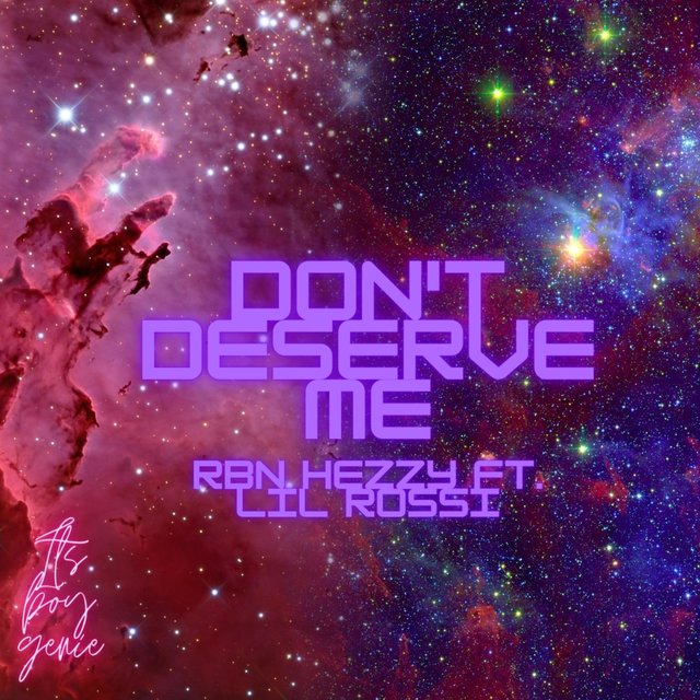 Dont Deserve Me