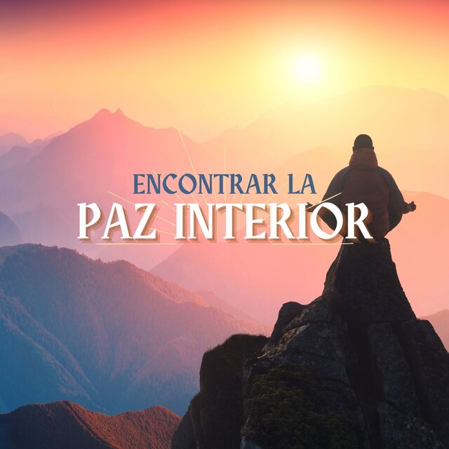 Encontrar la Paz Interior: Relaja tu Mente, Alma y Cuerpo, Música de Relajación Zen con Sonidos New Age Calmantes de la Naturaleza