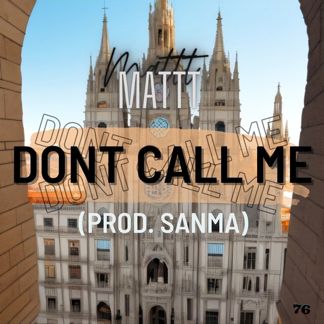 DONT CALL ME