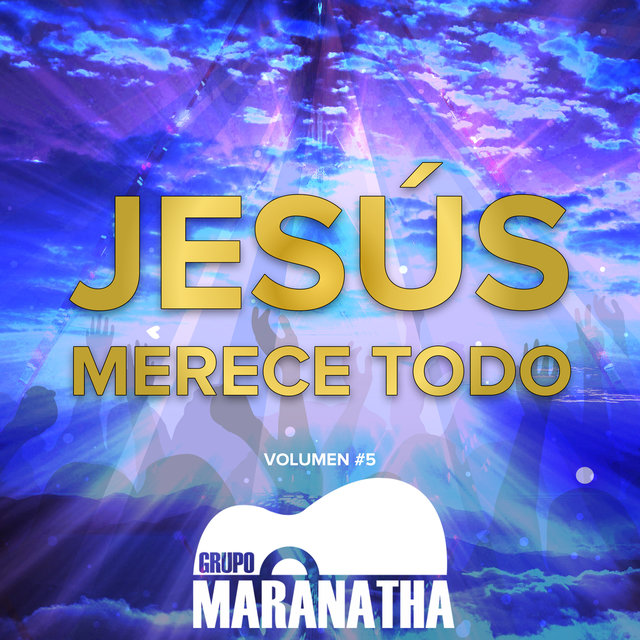 Jesús Merece Todo, Vol. 5