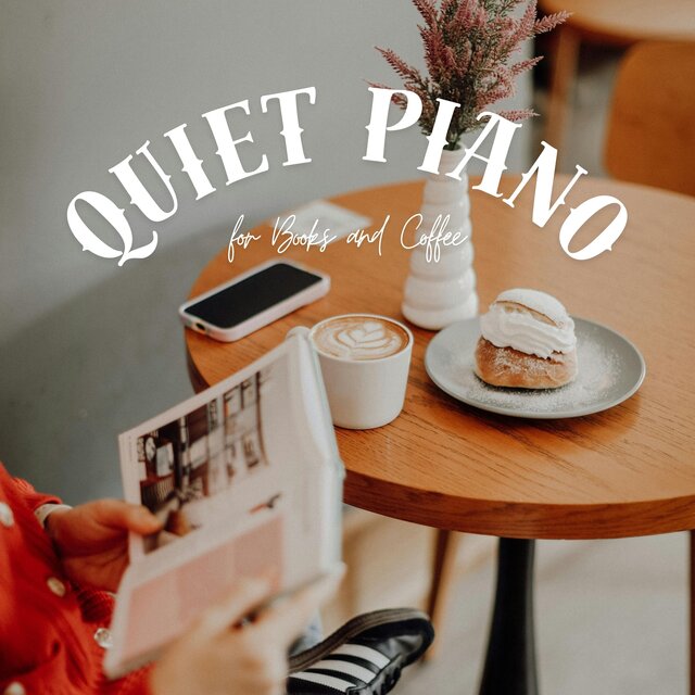 Quiet Piano for Books and Coffee