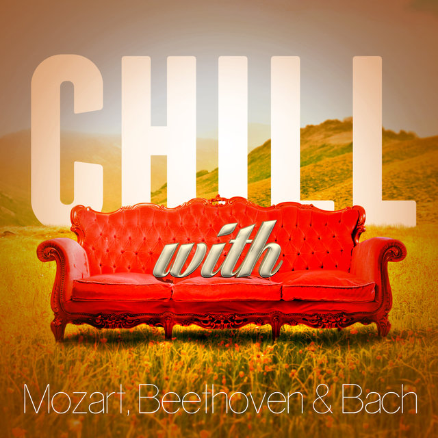 Chill with Mozart, Beethoven & Bach