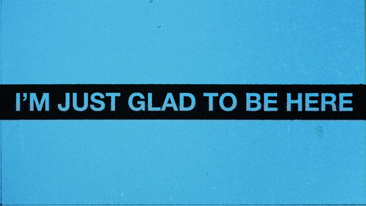 Glad To Be Here