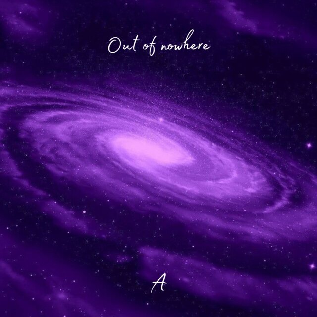 Out of nowhere