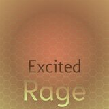Excited Rage