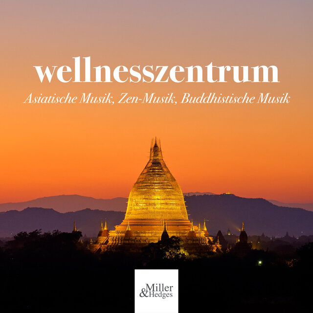 Wellnesszentrum: Asiatische Musik, Zen-Musik, Buddhistische Musik