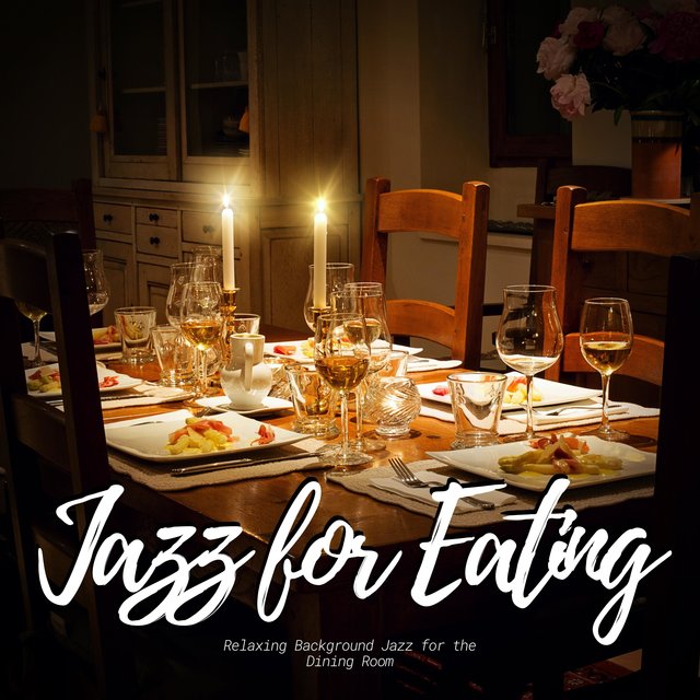 Relaxing Background Jazz for the Dining Room