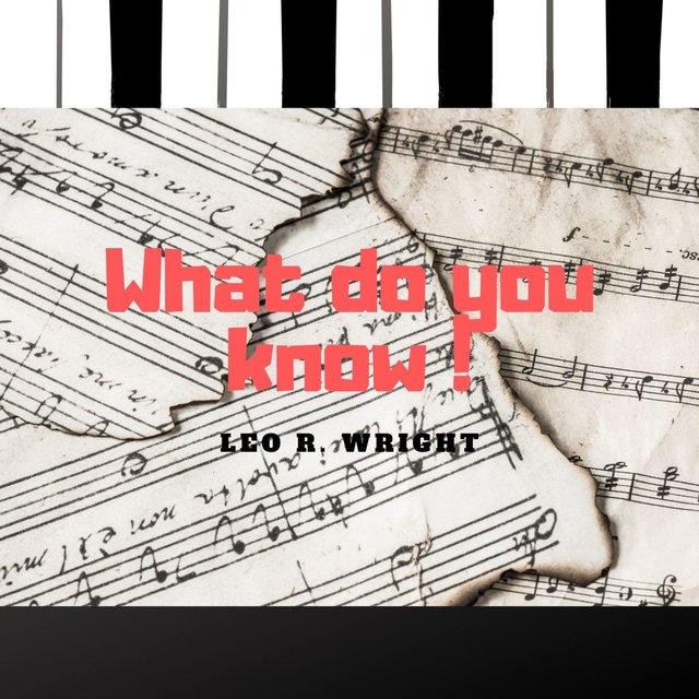 What Do You Know !