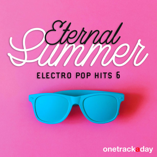 Eternal Summer: Electro Pop Hits 6