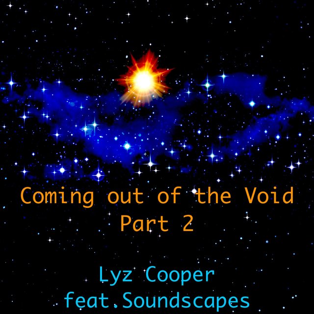 Coming Out of the Void, Pt. 2 (feat. Soundscapes)