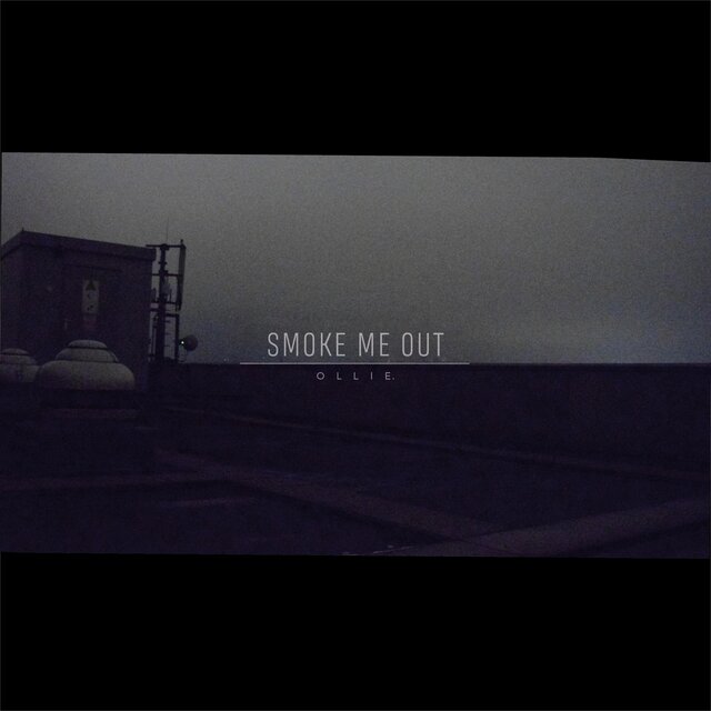 Smoke Me Out