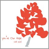 You're Our Hope