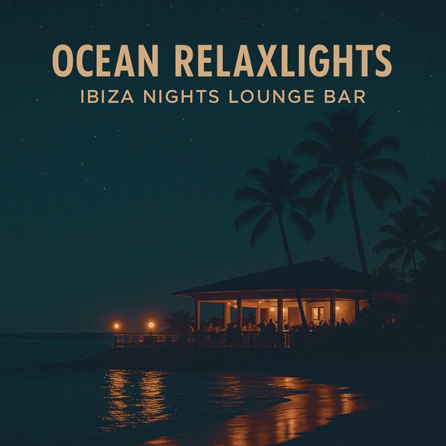 Ocean Relaxlights – Ibiza Nights Lounge Bar