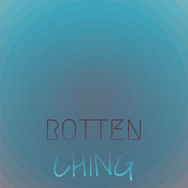Rotten Ching