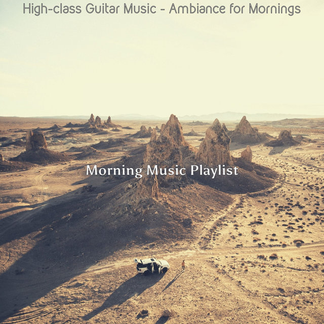High-class Guitar Music - Ambiance for Mornings