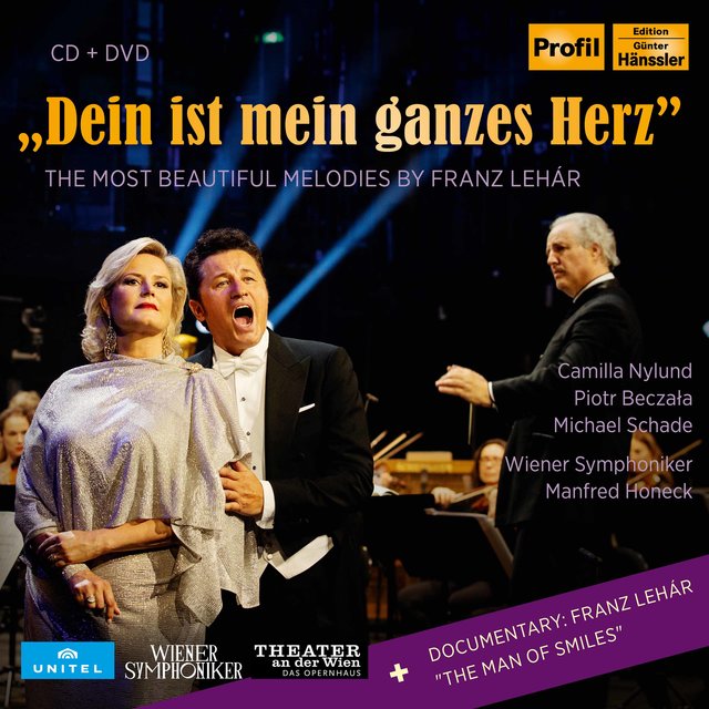Dein ist mein ganzes Herz: The Most Beautiful Melodies by Franz Lehar (Live)