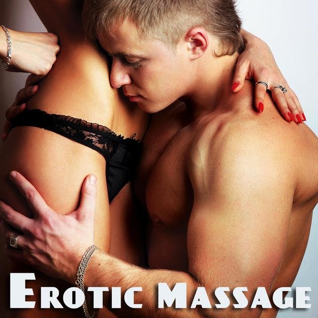 Erotic Massage (Sexy, Sensual, Smooth, Soothing, Background, Chillout Tantric Sex Music Songs)
