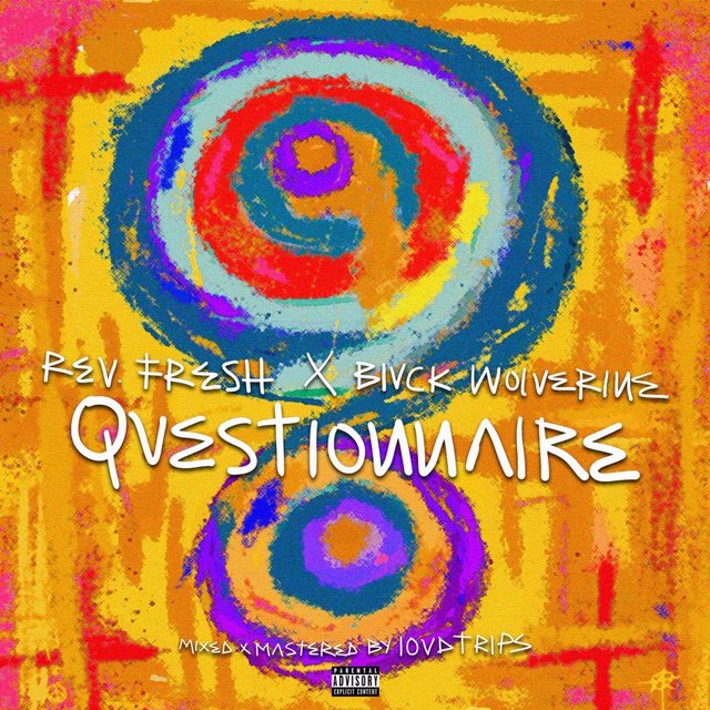 Questionnaire (feat. Rev Fresh)