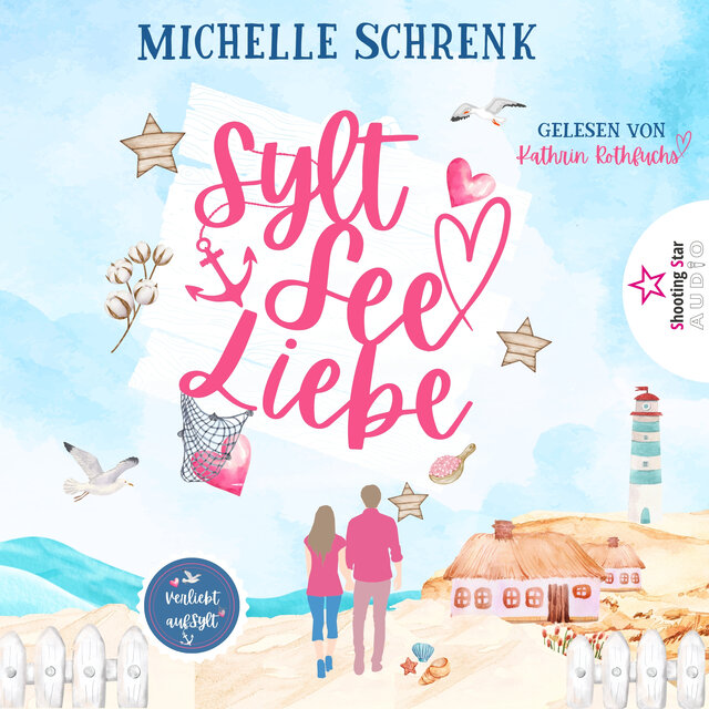 SyltSeeLiebe - Verliebt auf Sylt, Band 1 (ungekürzt)